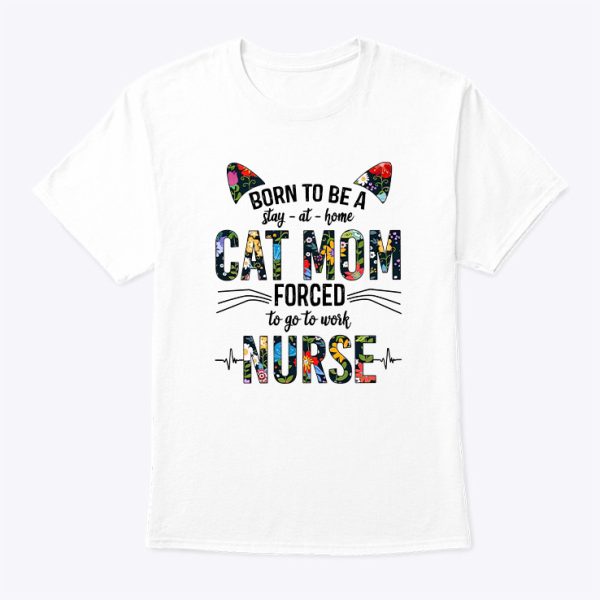 Cat Mom Nurse Shirt, Nurse Shirts, Cat Mom Sweatshirt, Funny Nurse Gifts